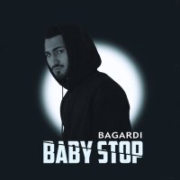 Скачать песню BAGARDI - BABY STOP (Ers Remix)