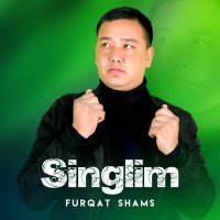 Скачать песню Furqat Shams - Singlim