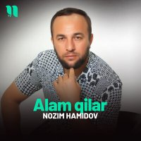 Скачать песню Nozim Hamidov - Alam qilar