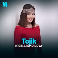 Скачать песню Nigina Ismoilova - Tojik