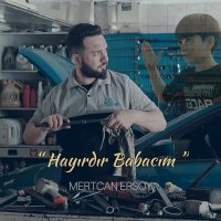 Скачать песню Mertcan Ersoy - Hayır Babacım