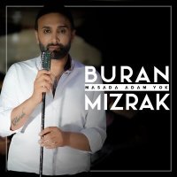 Скачать песню Buran Mızrak - Masada Adam Yok