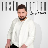 Скачать песню Ersin Ertürk - Ders Olsun