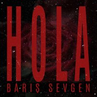 Скачать песню Barış Sevgen - Hola