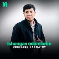 Скачать песню Zokirjon Raxmatov - Ishongan odamlarim