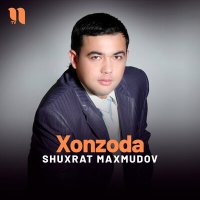 Скачать песню Shuxrat Maxmudov - Xonzoda