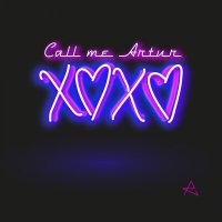 Скачать песню Call me Artur - xoxo