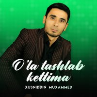 Скачать песню Xusniddin Muxammed - O'la tashlab kettima