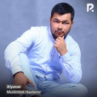 Скачать песню Muslimbek Haydarov - Xiyonat