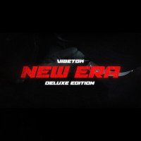 Скачать песню VibeTGK - New Era (Deluxe Edition)