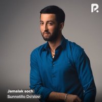 Скачать песню Суннатилло Дустов - Jamalak soch