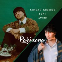 Скачать песню Хамдам Собиров, Zohid - Parixona