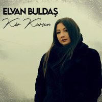 Скачать песню Elvan Buldaş - Kör Kurşun