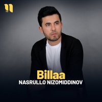 Скачать песню Nasrullo Nizomiddinov - Billaa