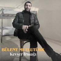 Скачать песню Bülent Mutlutürk - Kevser Irmağı