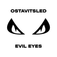 Скачать песню OSTAVITSLED - Evil Eyes