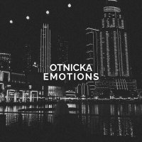 Скачать песню Otnicka - Emotions