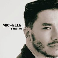 Скачать песню Eyelish - Michelle