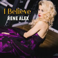 Скачать песню Rene Alex - I believe