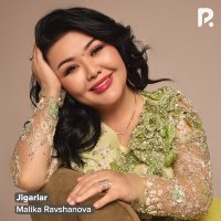 Скачать песню Малика Равшанова - Jigarlar