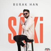 Скачать песню Burak Han - Sâki