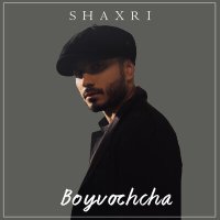 Скачать песню Shaxri - Boyvochcha