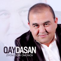 Скачать песню Ziyovuddin Omonov - Qaydasan